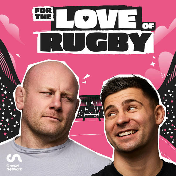 Introducing: For The Love Of Rugby - with Dan Cole and Ben Youngs