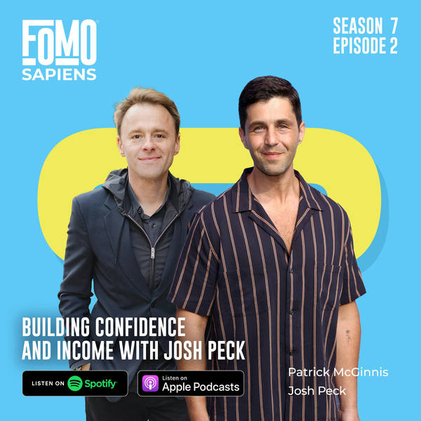 2. Building Confidence and Income with Josh Peck