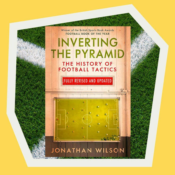 Tifo Talks: Inverting The Pyramid with Jonathan Wilson