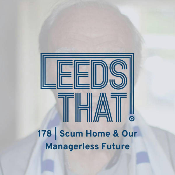 178 | Scum Home & Our Managerless Future