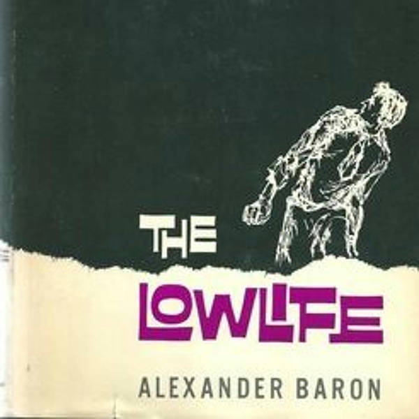 The Lowlife by Alexander Baron
