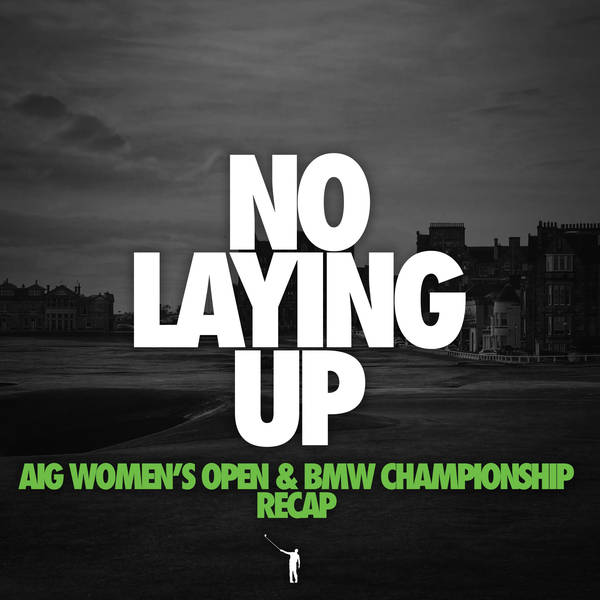 889 - Lydia Ko calls in after AIG Women's Open win + BMW Championship Recap