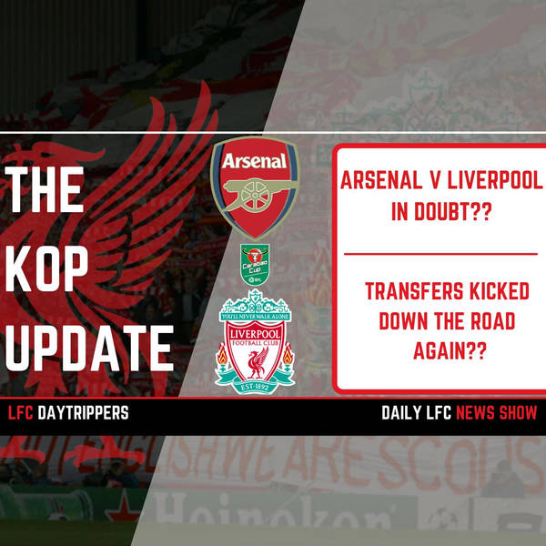 LFC Transfers Kicked Down The Road ? | The Kop Update