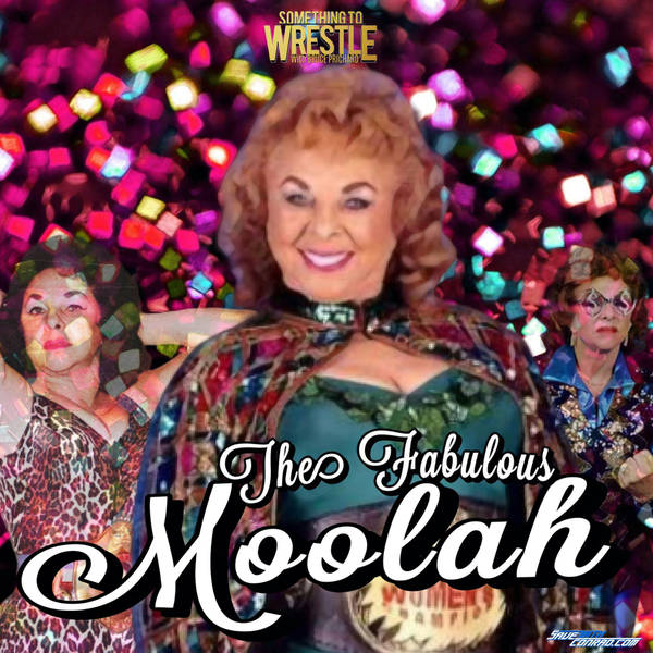 Episode 181: The Fabulous Moolah