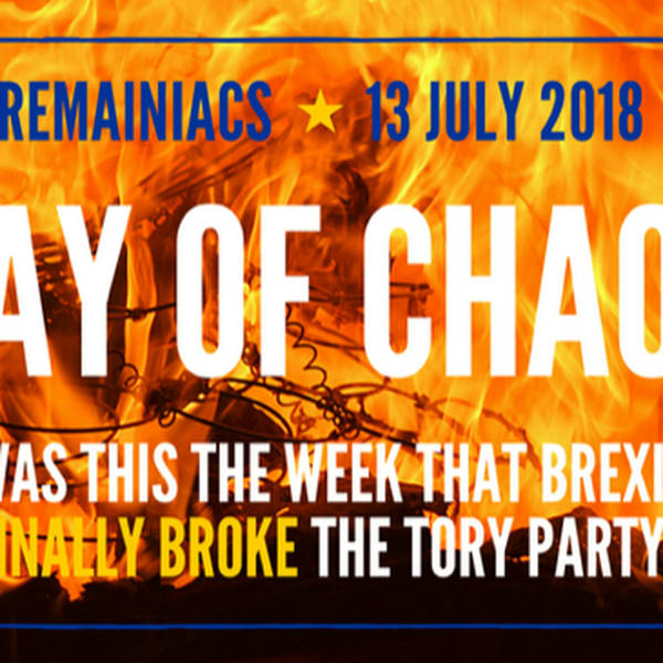 63: DAY OF CHAOS What next for Brexit after Tory fratricidal fall-out?