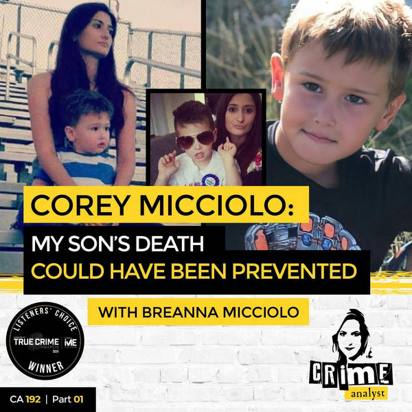 Ep 192: Corey Micciolo: My Son’s Death Could Have Been Prevented with Breanna Micciolo