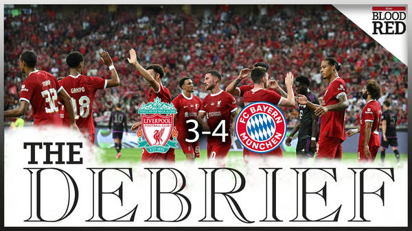 The Debrief: Reds Taste Defeat In Biggest Pre-Season Test So Far! | Liverpool 3-4 Bayern Munich