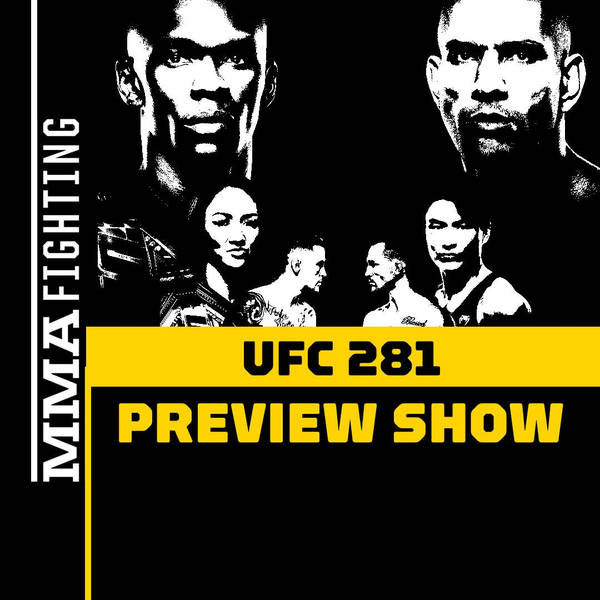 UFC 281 Preview Show | Will Israel Adesanya Get the Last Laugh vs. Alex Pereira?
