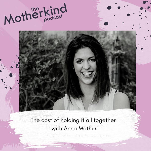 The cost of holding it all together with Anna Mathur