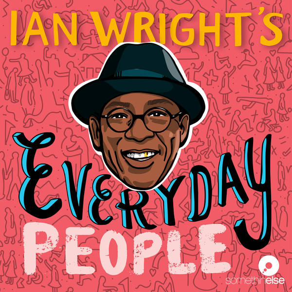 Introducing... Ian Wright's Everyday People!