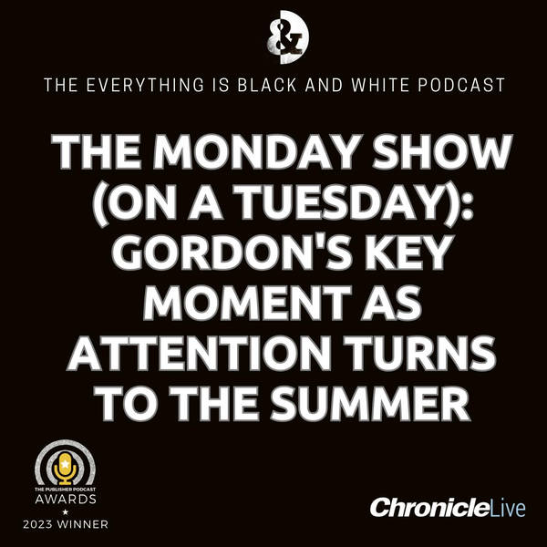 THE MONDAY SHOW (ON A TUESDAY): MAGPIES SEE SEASON OUT WITH A DRAW | BIG MOMENT FOR GORDON | DUBRAVKA'S DILEMMA | SELL OR KEEP ASM | WHERE TO START IN THE TRANSFER WINDOW