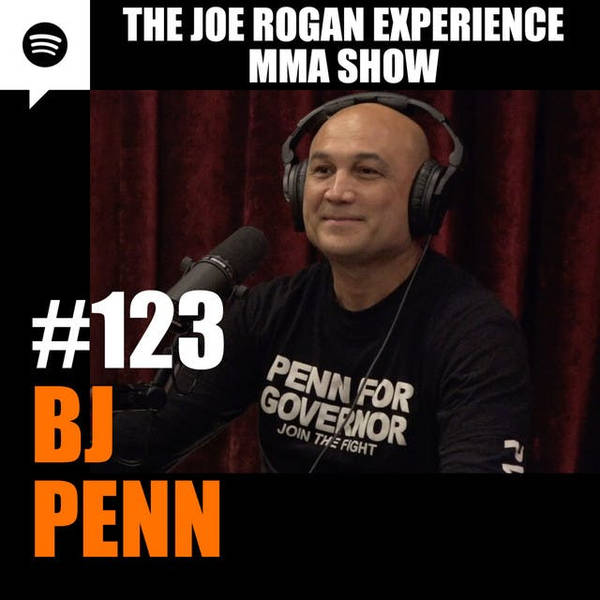 JRE MMA Show #123 with BJ Penn