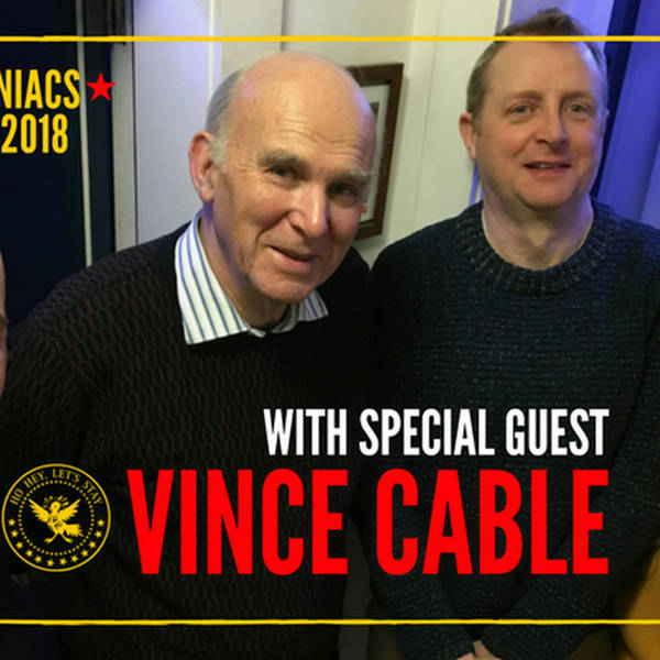 33: The One With Vince Cable