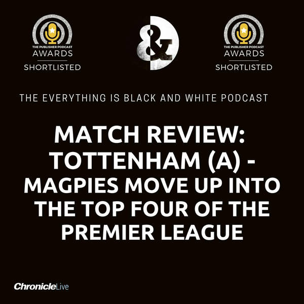 TOTTENHAM 1-2 NEWCASTLE | MAGPIES MOVE INTO THE TOP FOUR OF THE PREMIER LEAGUE