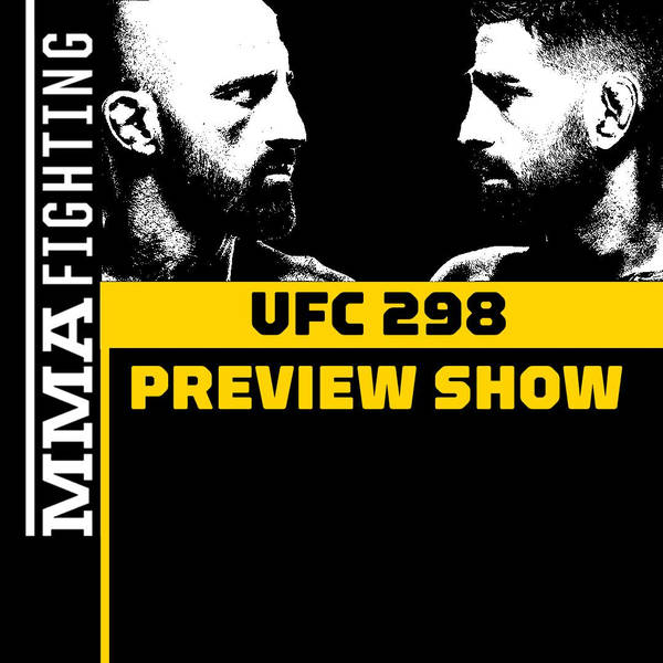 UFC 298 Preview Show | Will Ilia Topuria End The Alexander Volkanovski Era?
