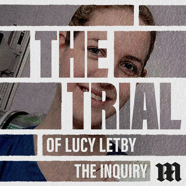 The Trial of Lucy Letby: The Inquiry 'Addressing The Doubters' [Preview]