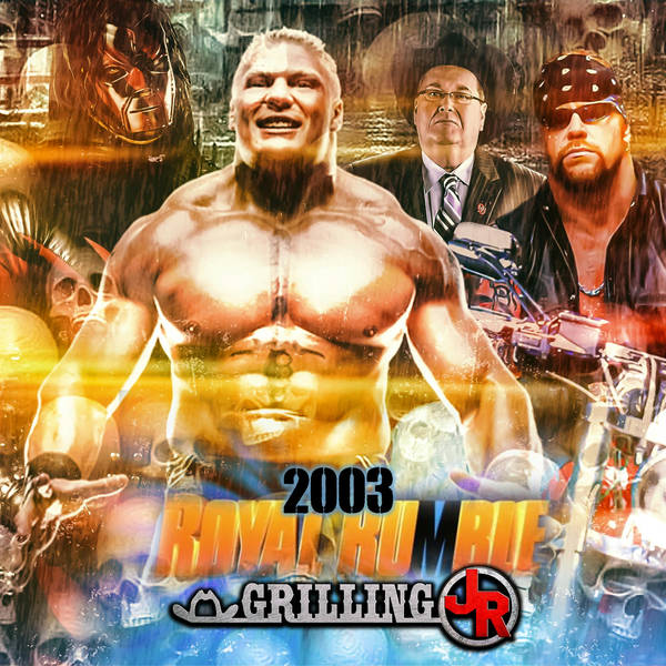 Episode 196: Royal Rumble 2003