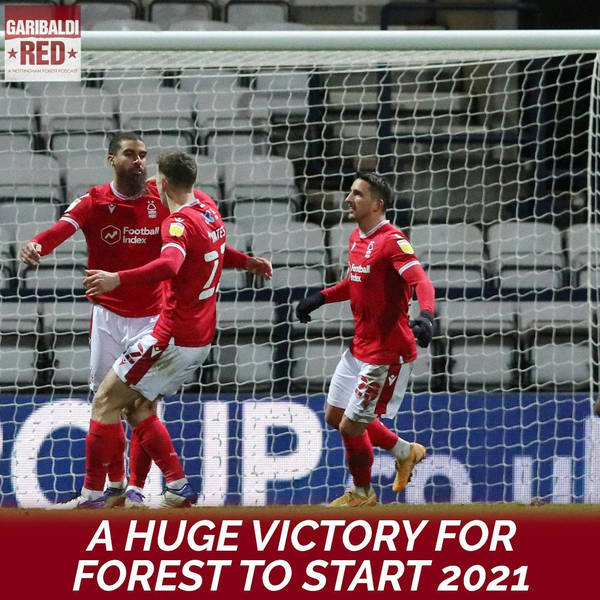 Garibaldi Red Podcast #49 | Reflecting on Preston 0-1 Nottingham Forest