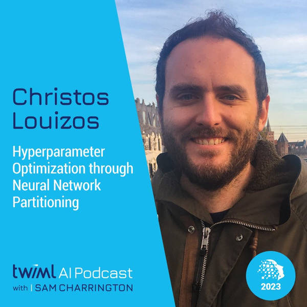 Hyperparameter Optimization through Neural Network Partitioning with Christos Louizos - #627