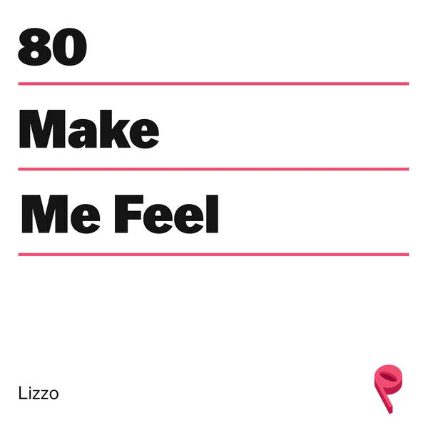ICYMI: How to 'Make Me Feel' with Lizzo