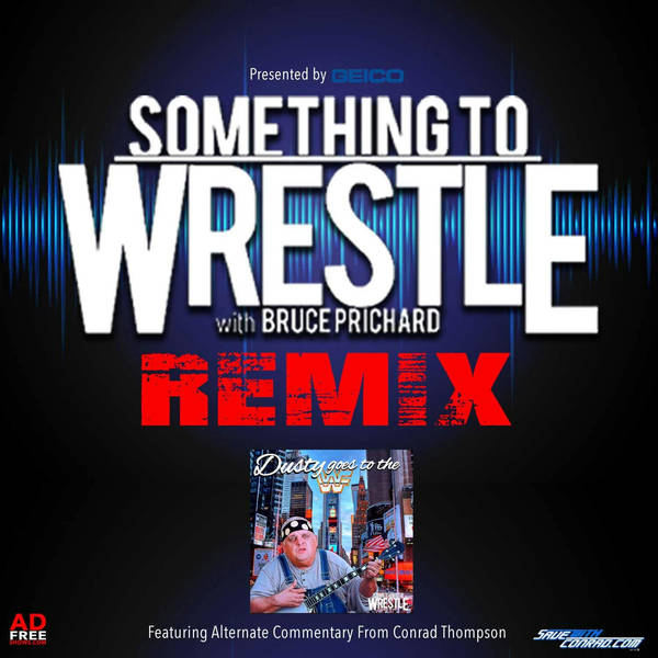 Episode 259: REMIX - Dusty Goes To The WWF