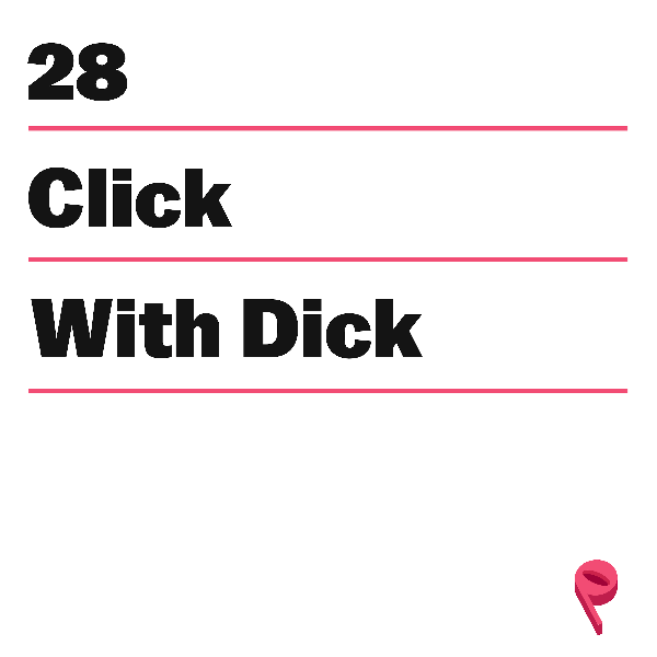 Click With Dick And Other Campaign Anthems