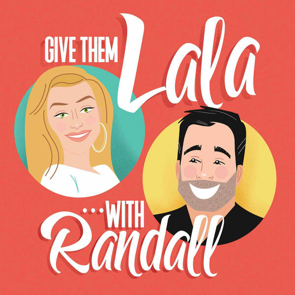 Introducing GIve Them Lala... with Randall