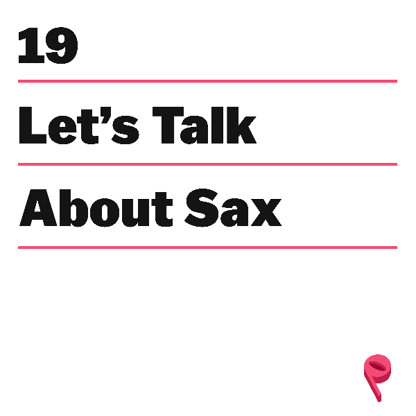 Let’s Talk About Sax