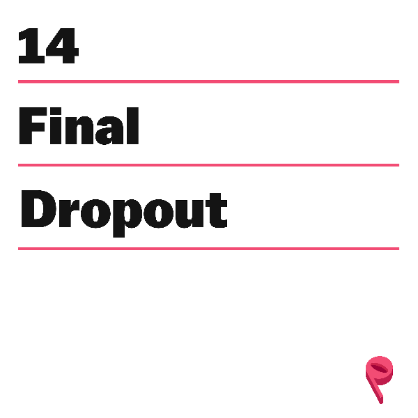 The Final Dropout