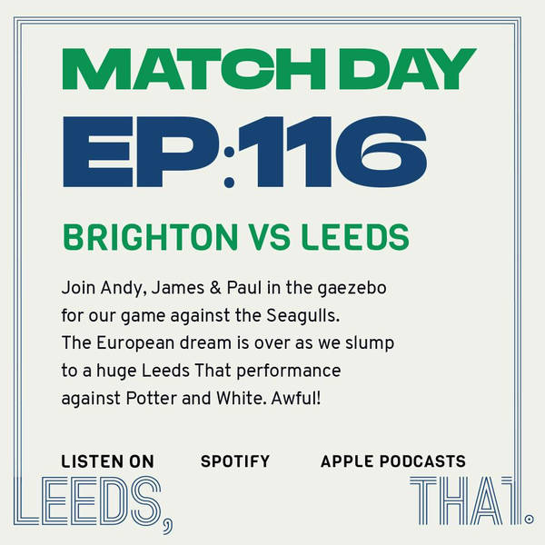 116 | Match Day - Brighton (A) 01/05/21
