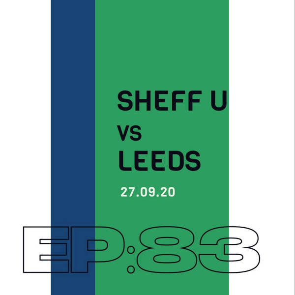 83 | Match Day - Sheffield United (A) 27/09/20