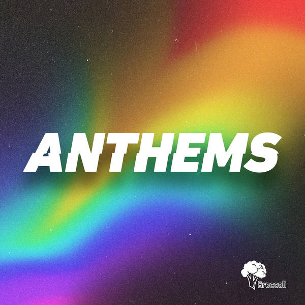 Introducing Anthems: PRIDE