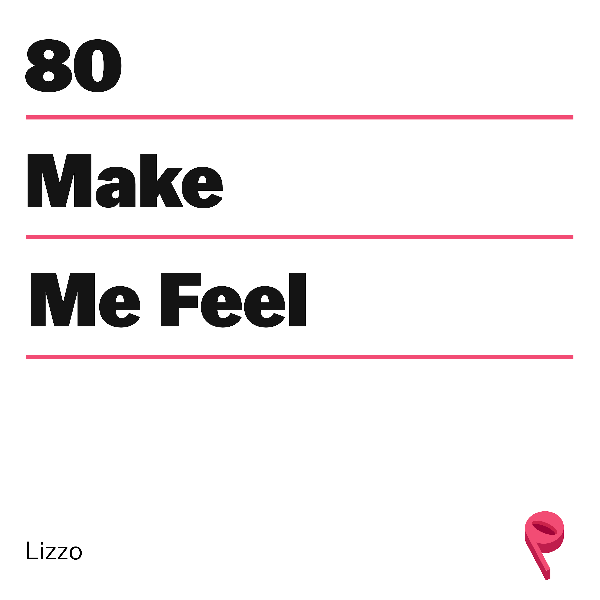 How to 'Make Me Feel' with Lizzo