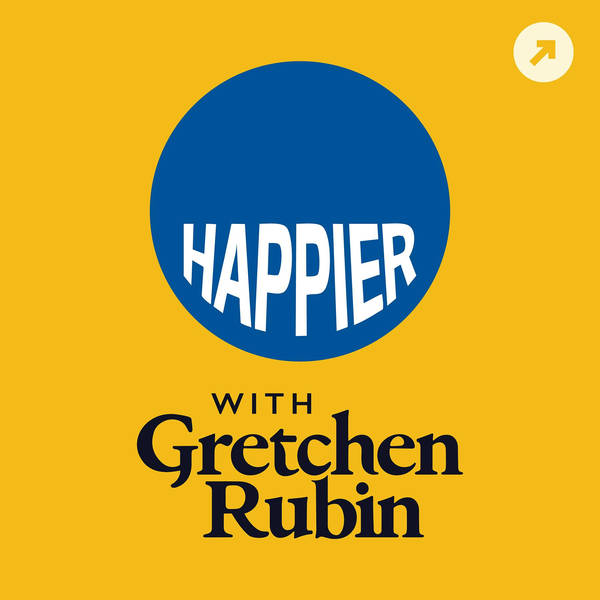Happier - Ep. 394: Fifth Anniversary of “The Four Tendencies!” We Discuss This Personality Framework, Hacks & Insights