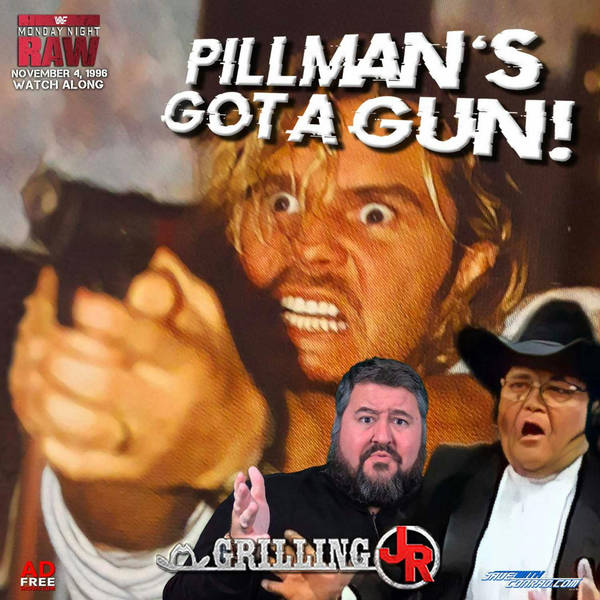 Episode 133: Pillman's Got A Gun! RAW 11.04.96 WATCH ALONG