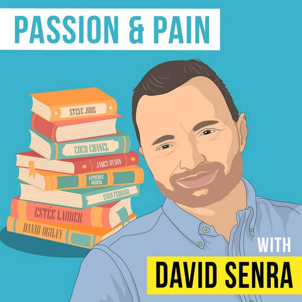 David Senra - Passion & Pain - [Invest Like the Best, Replay]