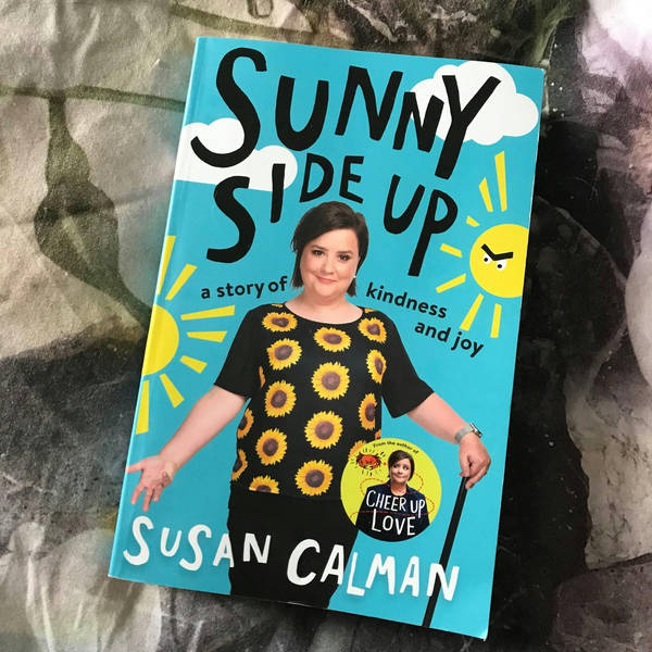 SIM Ep 241 Chops 100: Susan Calman is (mostly) Sunny Side Up