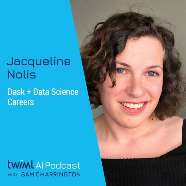 Dask + Data Science Careers with Jacqueline Nolis - #480