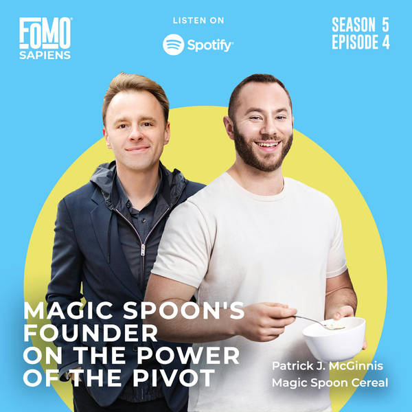 4. Magic Spoon's Founder on the Power of the Pivot