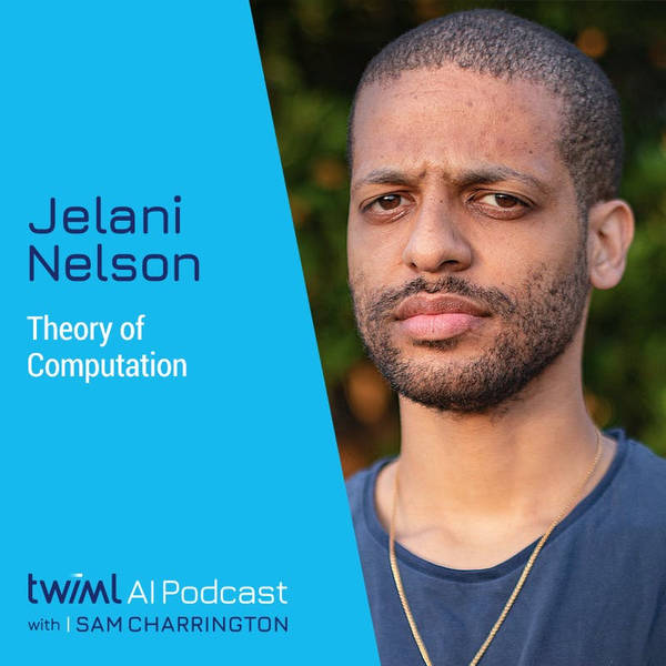 Theory of Computation with Jelani Nelson - #473