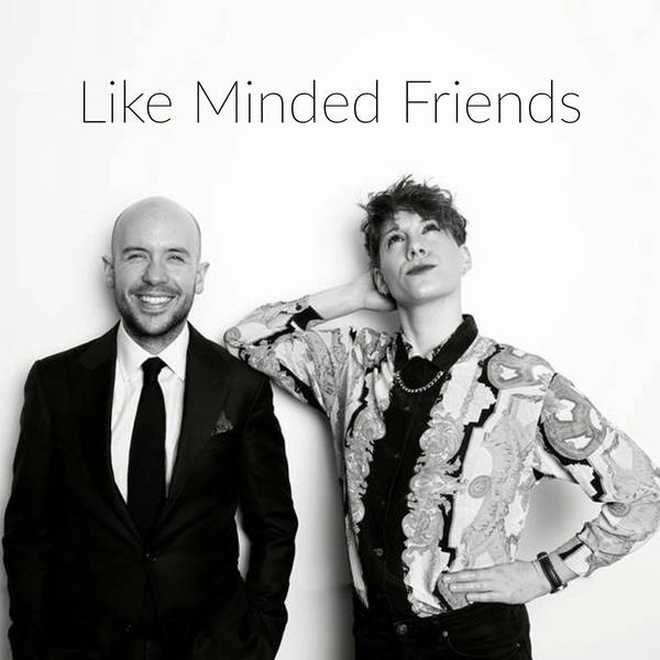 Like Minded Friends: Episode 72