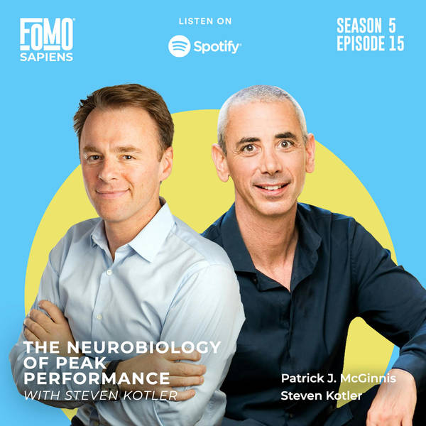 15. The Neurobiology of Peak Performance with Steven Kotler