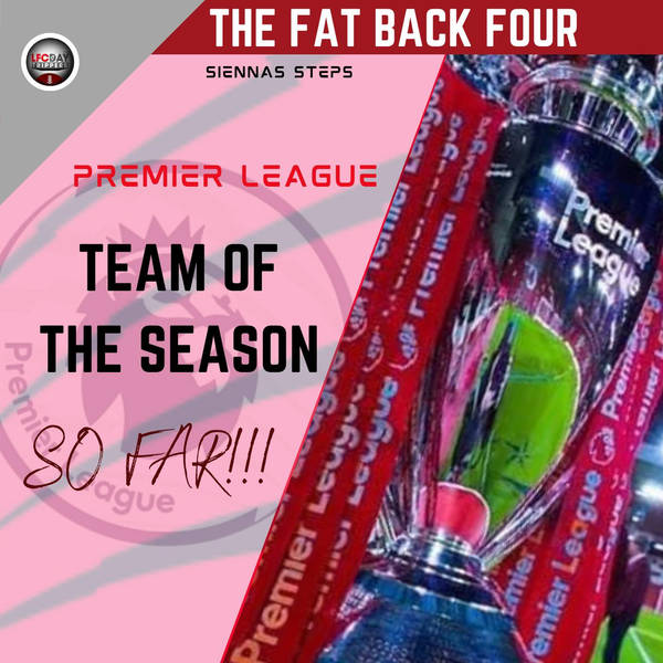 Premier League 11 | The Season So Far | Fat Back Four