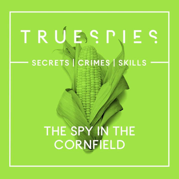 The Spy In The Cornfield | FBI