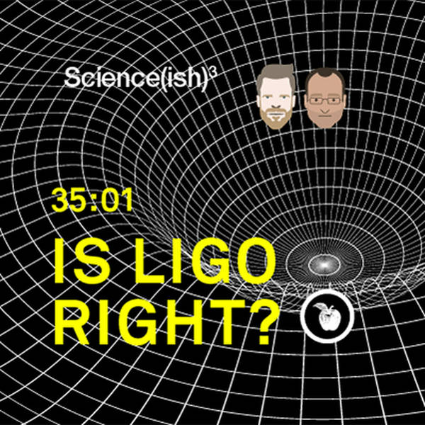 33: Is LIGO right?