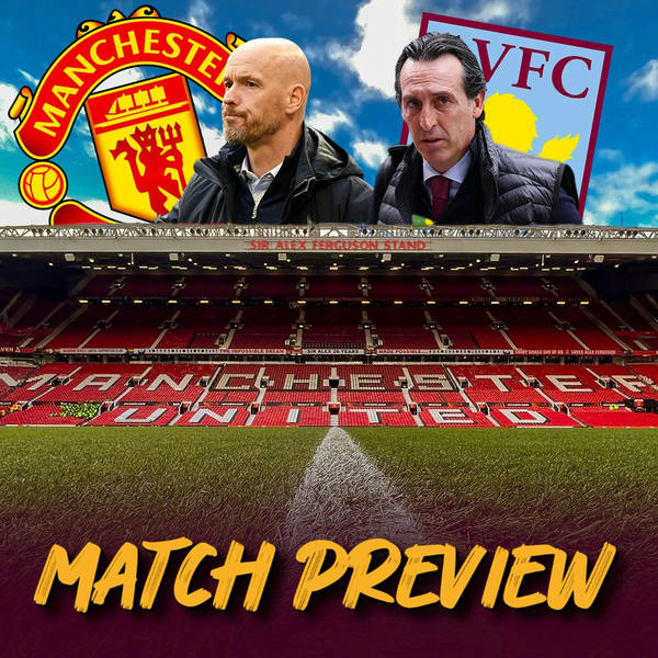 MATCH PREVIEW: Manchester United vs Aston Villa
