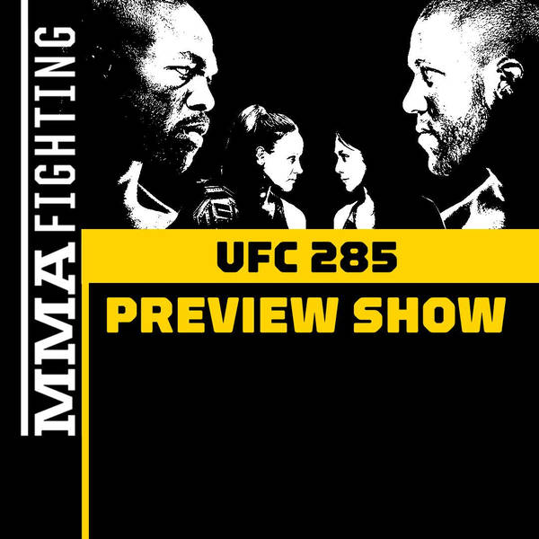 UFC 285 Preview Show | Jon Jones' Moment Of Truth Is Finally Upon Us