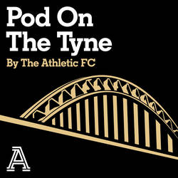 Pod On The Tyne: The Athletic FC's Newcastle United show image