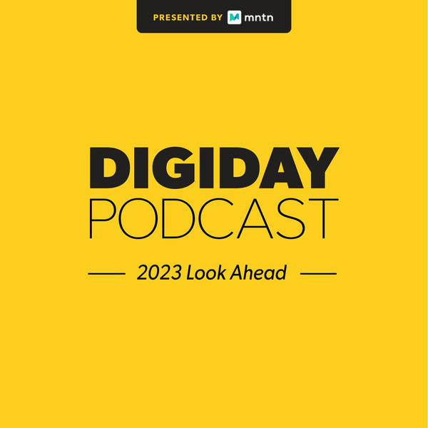 Digiday's top media trends to watch in 2023
