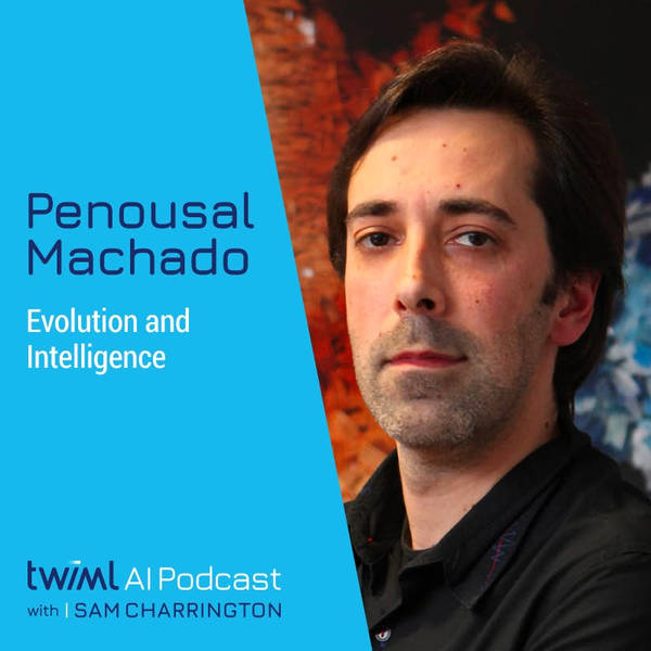 Evolution and Intelligence with Penousal Machado - #459